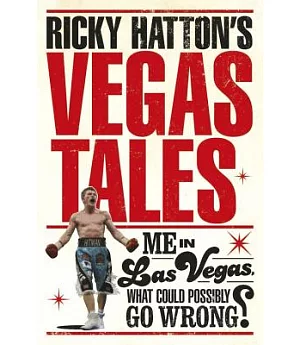 Ricky Hatton’s Vegas Tales