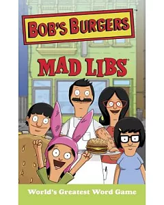 Bob’s Burgers Mad Libs