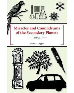 Miracles and Conundrums of the Secondary Planets: Stories