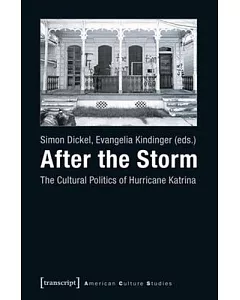 After the Storm: The Cultural Politics of Hurricane Katrina