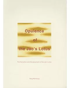 Opulence of the Jao’s Lotus: The Formation and Development of the Jao’s Lotus