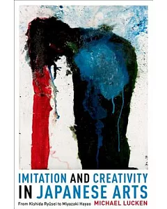 Imitation and Creativity in Japanese Arts: From Kishida Ryusei to Miyazaki Hayao