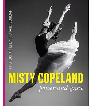 Misty Copeland: Power and Grace