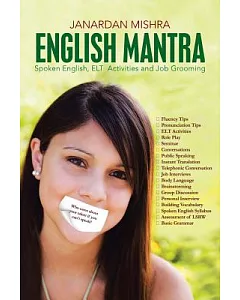 English Mantra: Spoken English, Elt Activites and Job Grooming