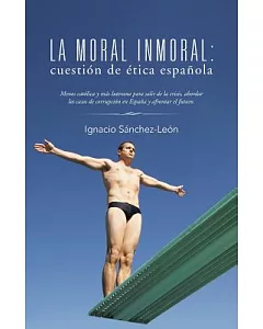 La moral inmoral: cuestión de ética española