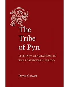 The Tribe of Pyn: Literary Generations in the Postmodern Period
