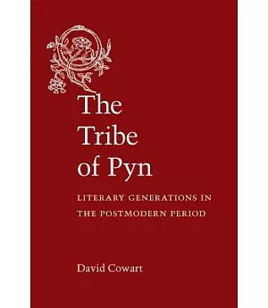 The Tribe of Pyn: Literary Generations in the Postmodern Period