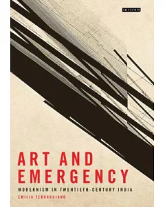 Art and Emergency: Modernism in Twentieth-century India