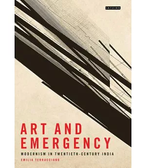 Art and Emergency: Modernism in Twentieth-century India