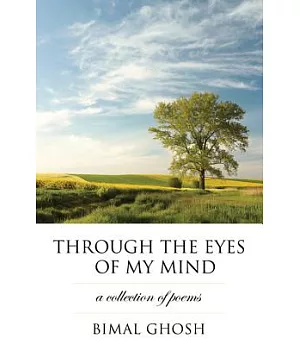 Through the Eyes of My Mind: A Collection of Poems