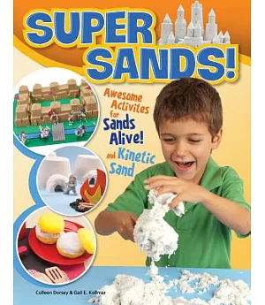 Super Sands!: Awesome Activities for Sands Alive! and Kinetic Sand