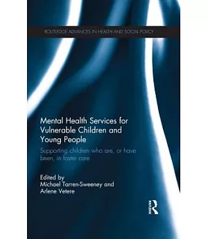 Mental Health Services for Vulnerable Children and Young People: Supporting Children Who Are, or Have Been, in Foster Care