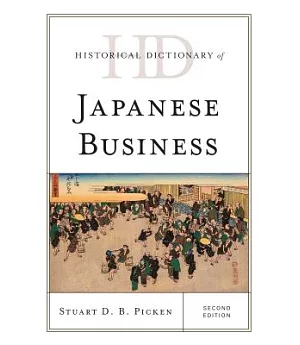 Historical Dictionary of Japanese Business