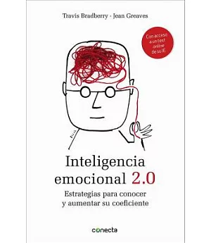 Inteligencia Emocional 2.0 / Emotional Intelligence 2.0: Estrategias para conocer y aumentar su coeficiente / Strategies To Unde