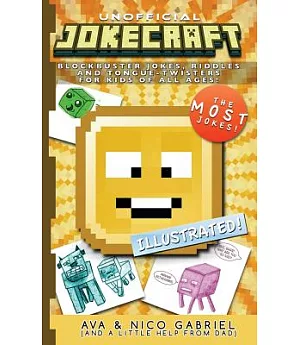 Unofficial Jokecraft: Over 150 Blockbuster Jokes for Crafty Kids of All Ages!