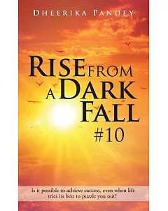 Rise from a Dark Fall