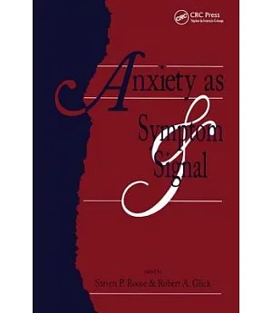 Anxiety As Symptom and Signal