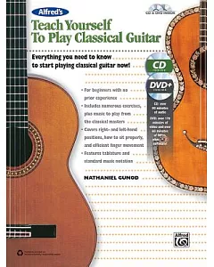 Alfred’s Teach Yourself to Play Classical Guitar: Everything You Need to Know to Start Playing Classical Guitar Now!