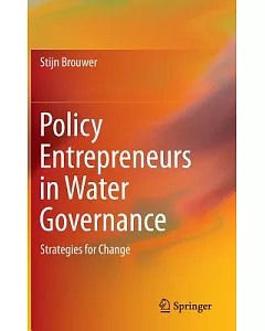 Policy Entrepreneurs in Water Governance: Strategies for Change