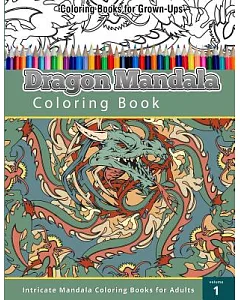 Dragon Mandala: Intricate Mandala Coloring Book for Adults