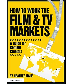 How to Work the Film & TV Markets: A Guide for Content Creators