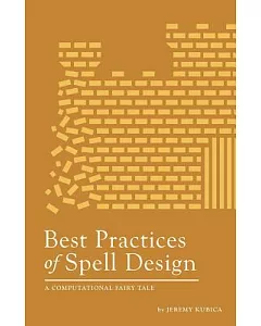 Best Practices of Spell Design: A Computational Fairy Tale