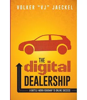 The Digital Dealership: A Battle-worn Roadmap to Online Success