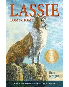 Lassie Come-Home: 75th Anniversary Edition