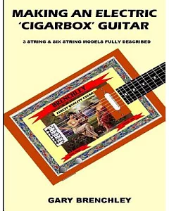 Making an Electric ’cigarbox’ Guitar