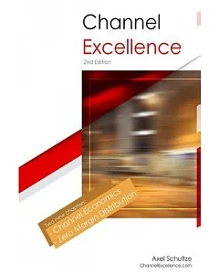 Channel Excellence: Architect, Manage and Accelerate Indirect Businesses