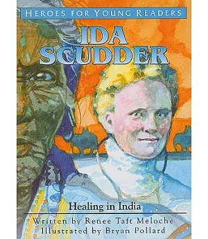 Ida Scudder: Healing in India