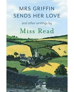 Mrs Griffin Sends Her Love: And Other Writings