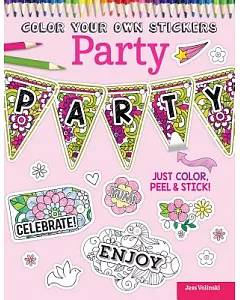 Color Your Own Stickers Party: Just Color, Peel & Stick!