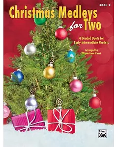 Christmas Medleys for Two Book 2: 4 Graded Duets for Early Intermediate Pianists