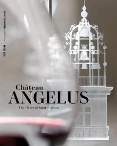 Chateau Angelus: The Heart of Saint Emilion
