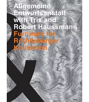Allgemeine Entwurfsanstalt With Trix and Robert Haussmann: Furniture for Rothilsberger Kollektion