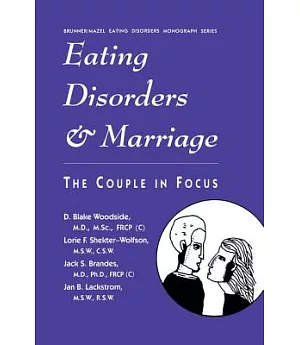 Eating Disorders and Marriage: The Couple in Focus Jan B.