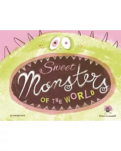 Sweet Monsters of the World
