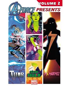 A-Force Presents 2: Thor / She-Hulk / Ms. Marvel