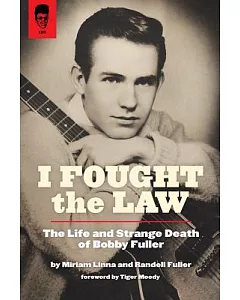 I Fought the Law: The Life and Strange Death of Bobby Fuller