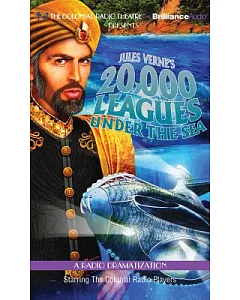 Jules Verne’s 20,000 Leagues Under the Sea: A Radio Dramatization, Library Edition