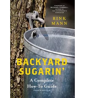 Backyard Sugarin’: A Complete How-To Guide