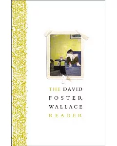 The david foster Wallace Reader
