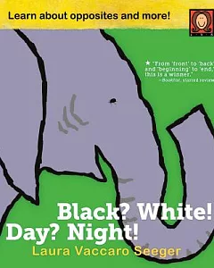 Black? White! Day? Night!: A Book of Opposites