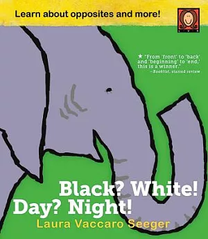Black? White! Day? Night!: A Book of Opposites
