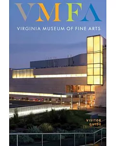 Virginia museum of fine arts: Visitor Guide