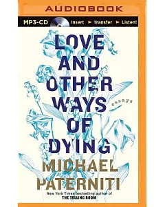 Love and Other Ways of Dying: Essays