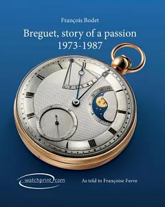 Breguet: Story of a Passion 1973-1987