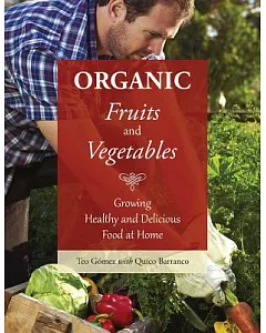 Organic Fruits and Vegetables: Growing Healthy and Delicious Food at Home