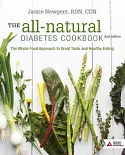 The all-natural Diabetes Cookbook: The Whole Food Approach to Great Taste and Healthy Eating